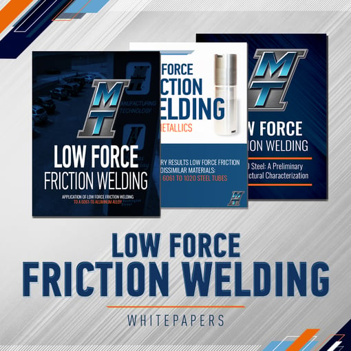 Download MTI's Other Whitepapers on Low Force Friction Welding
